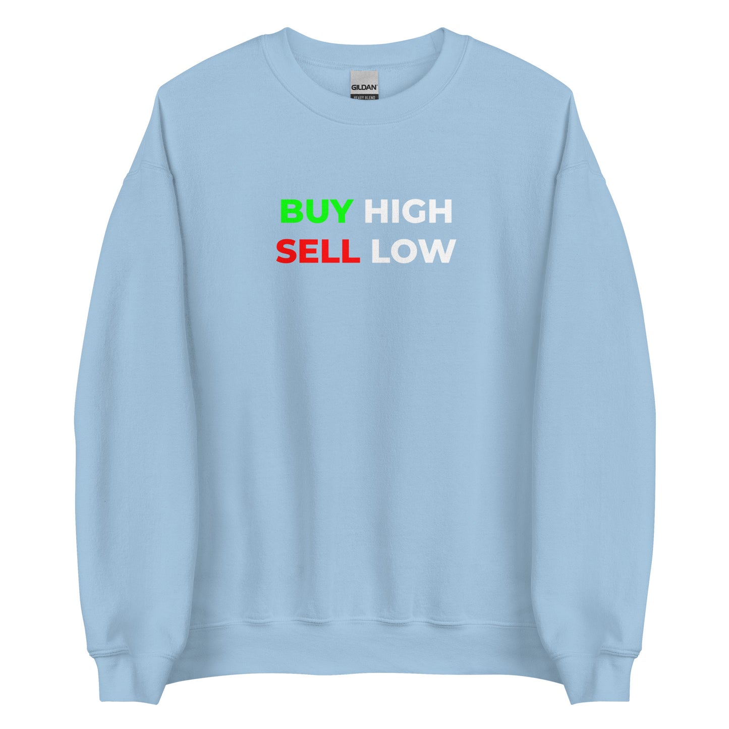 Buy-High Sell-Low Unisex Sweatshirt