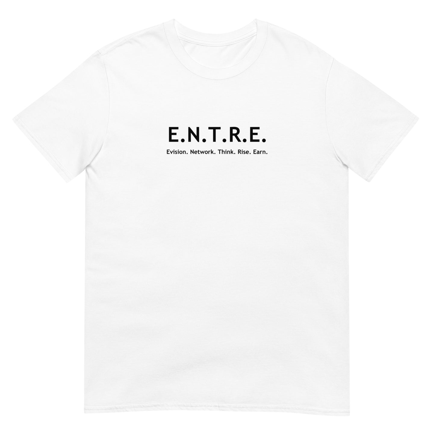 E.N.T.R.E. Unisex T-Shirt