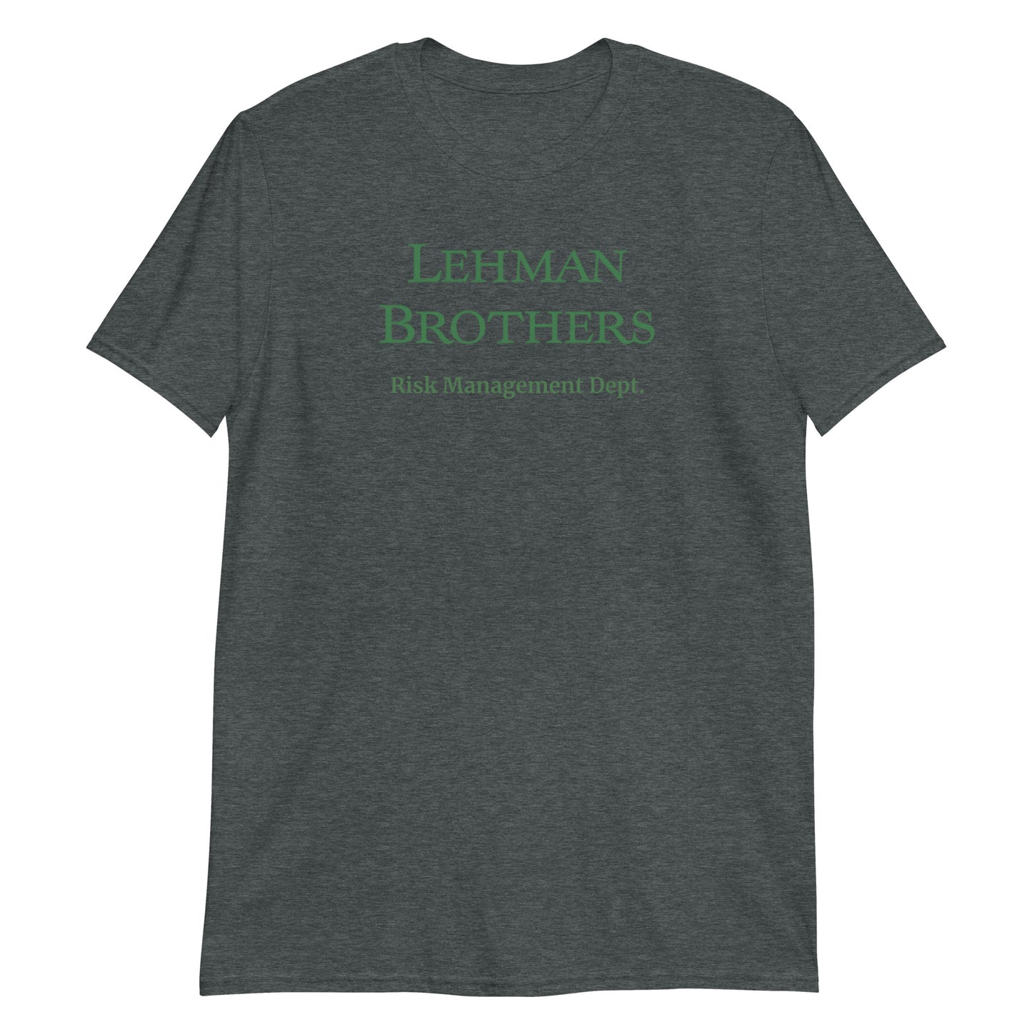 Lehman Brothers Risk Management Dept. Unisex T-Shirt