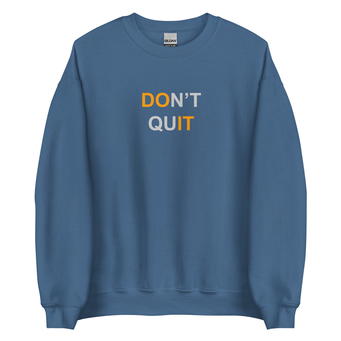 Don't Quit Unisex Sweatshirt