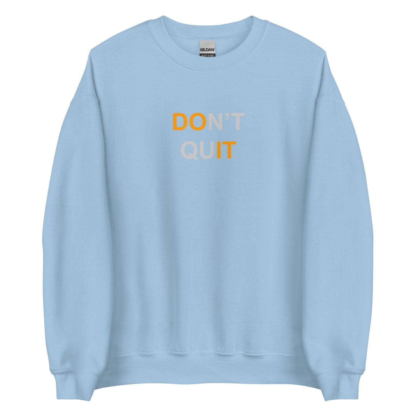 Don't Quit Unisex Sweatshirt