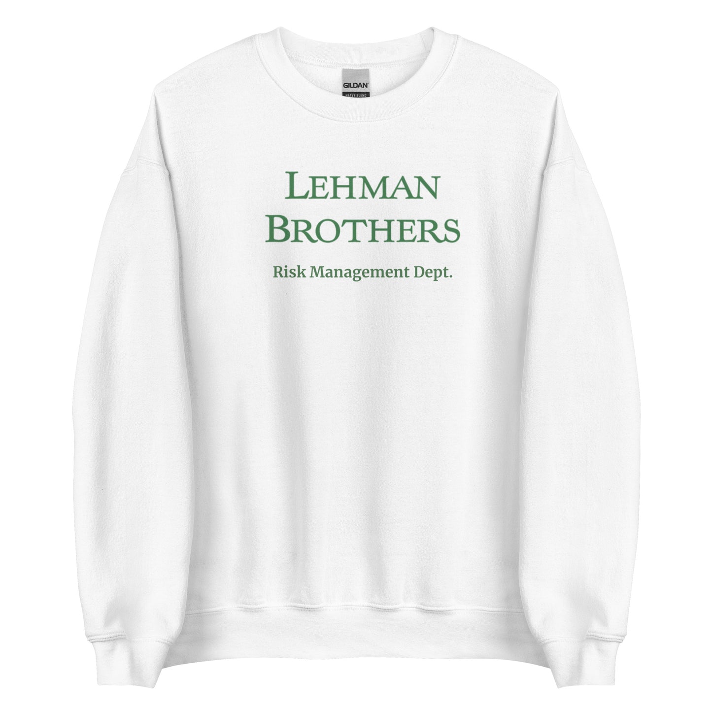 Lehman Brothers Risk Management Dept. Unisex Sweatshirt