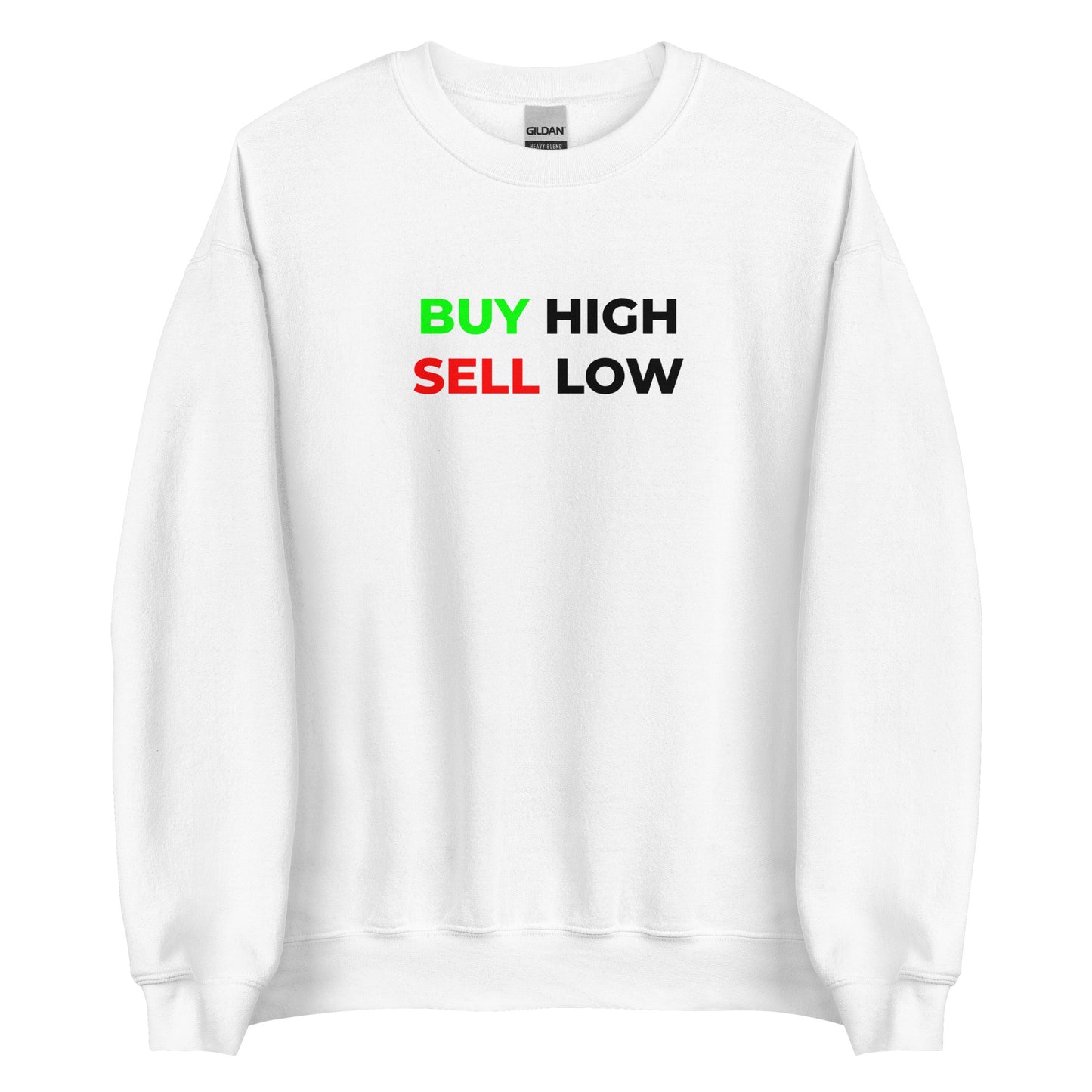Buy-High Sell-Low Unisex Sweatshirt
