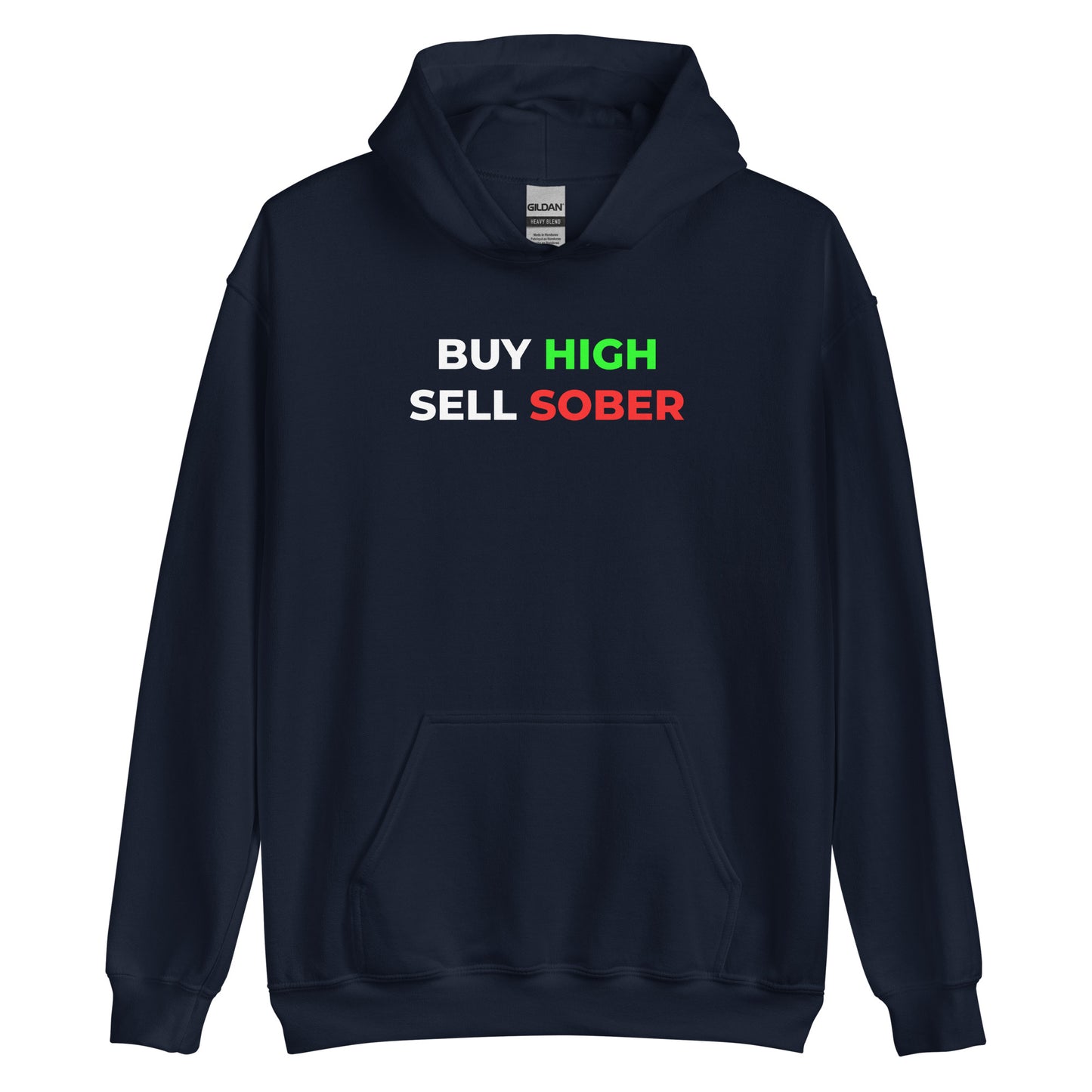 Buy-High Sell-Sober Unisex Hoodie